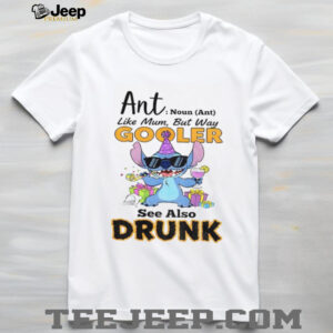 Stitch party ant like mum but way gooler see also drunk shirt