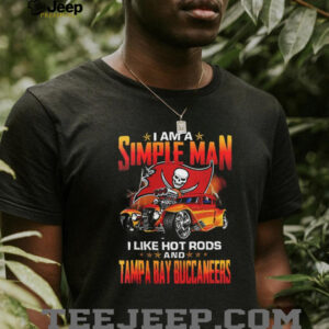 Tampa Bay Buccaneers I am a simple man I like hot rods shirt Tampa Bay Buccaneers I am a simple man I like hot rods shirt