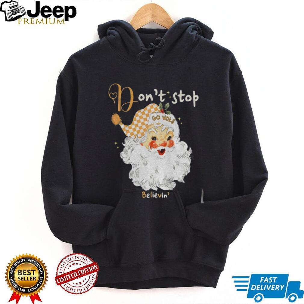 Tennessee Volunteers Santa Claus don’t stop Go Vols believin’ Merry Christmas shirt Tennessee Volunteers Santa Claus don’t stop Go Vols believin’ Merry Christmas shirt