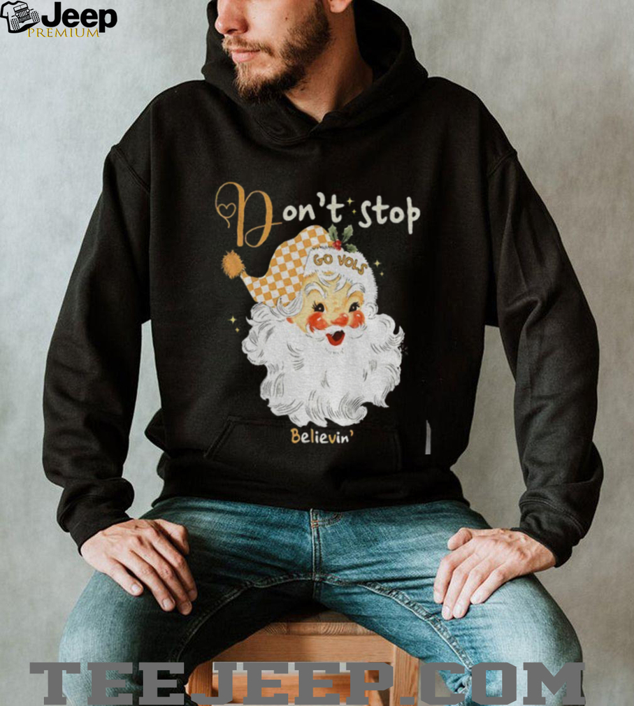 Tennessee Volunteers Santa Claus don’t stop Go Vols believin’ Merry Christmas shirt Tennessee Volunteers Santa Claus don’t stop Go Vols believin’ Merry Christmas shirt