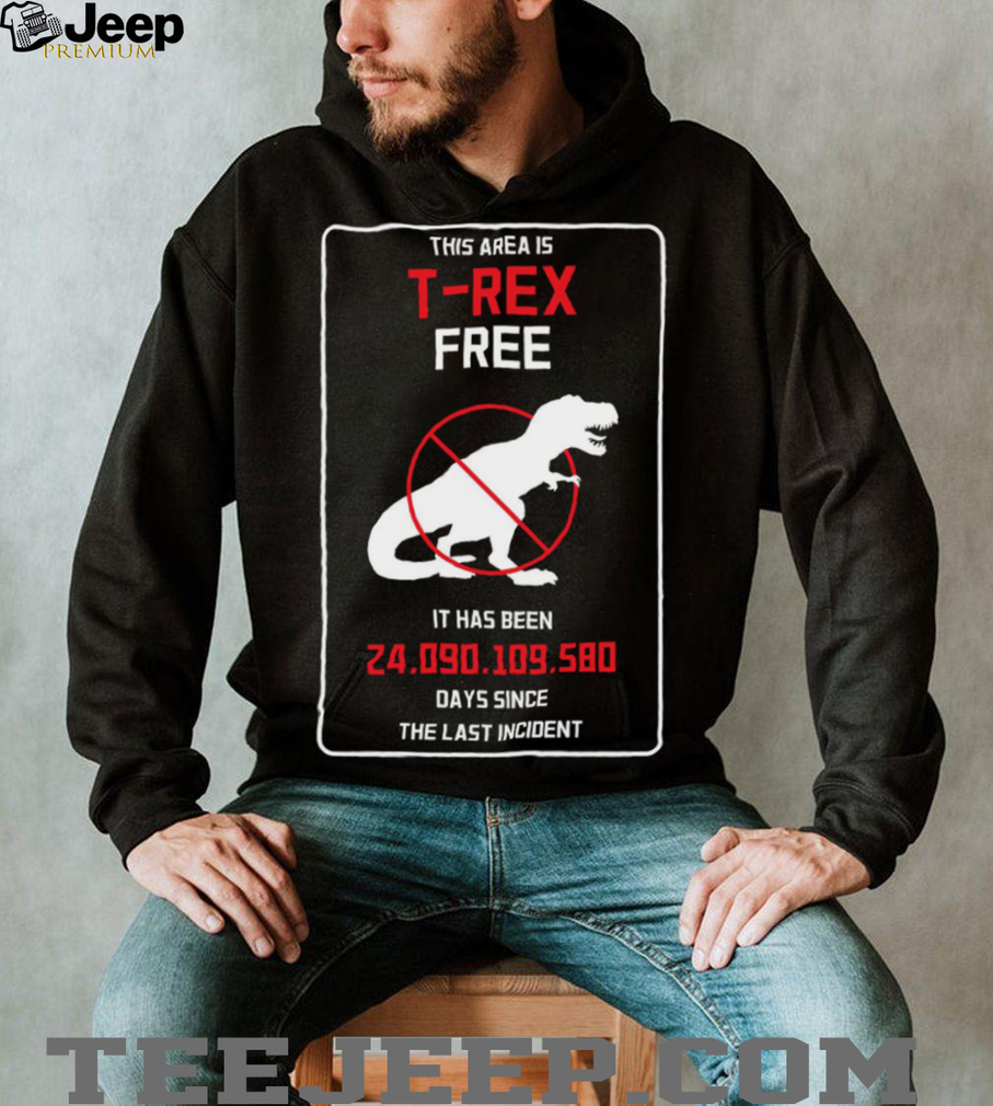 This Area Is T Rex Free T Shirt This Area Is T Rex Free T Shirt