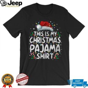 This Is My Christmas Pajama Shirt Funny Xmas PJs Men Women T Shirt