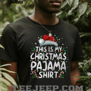 This Is My Christmas Pajama Shirt Funny Xmas PJs Men Women T Shirt