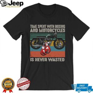 Time Spent with Boxing and Motorcycles Shirt