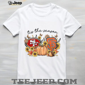 Tis the Season San Francisco Sports Fan T Shirt