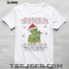 Grinch Christmas tree before you do me wrong make damn sure that you will never need me again Xmas shirt