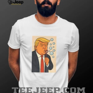 Trump Blowing Bubbles Bubba Bubble Wand shirt
