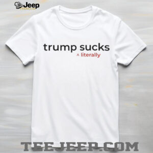 Trump Clinton Big Beautiful Bill Bubba Donica Trump literally sucks shirt