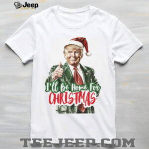 Trump I’ll Be Home for Christmas Shirt, Humorous Trump Christmas Shirt, Christmas Republican Sweater C155 Trump I’ll Be Home for Christmas Shirt, Humorous Trump Christmas Shirt, Christmas Republican Sweater C155