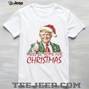 Trump I’ll Be Home for Christmas Shirt, Humorous Trump Christmas Shirt, Christmas Republican Sweater C159 Trump I’ll Be Home for Christmas Shirt, Humorous Trump Christmas Shirt, Christmas Republican Sweater C159