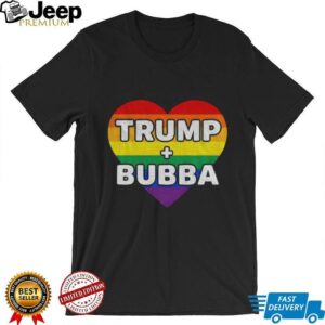 Trump Loves Bubba Clinton Colorful Heart shirt