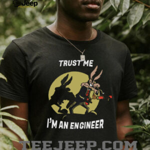 Trust Me I'm an Engineer T Shirt