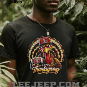 Turkey San Francisco 49ers Happy Thanksgiving Football NFL 2025 shirt