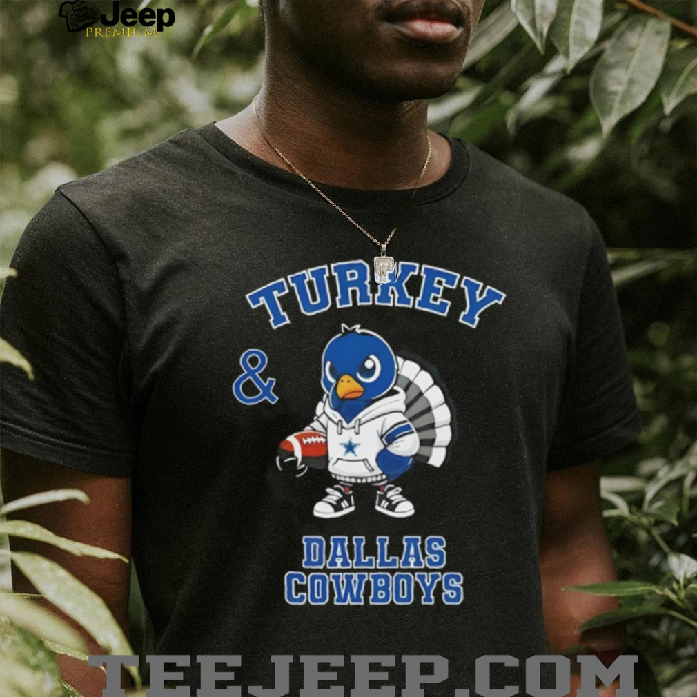 Turkey and Dallas Cowboys Football NFL Happy Thanksgiving shirt Turkey and Dallas Cowboys Football NFL Happy Thanksgiving shirt