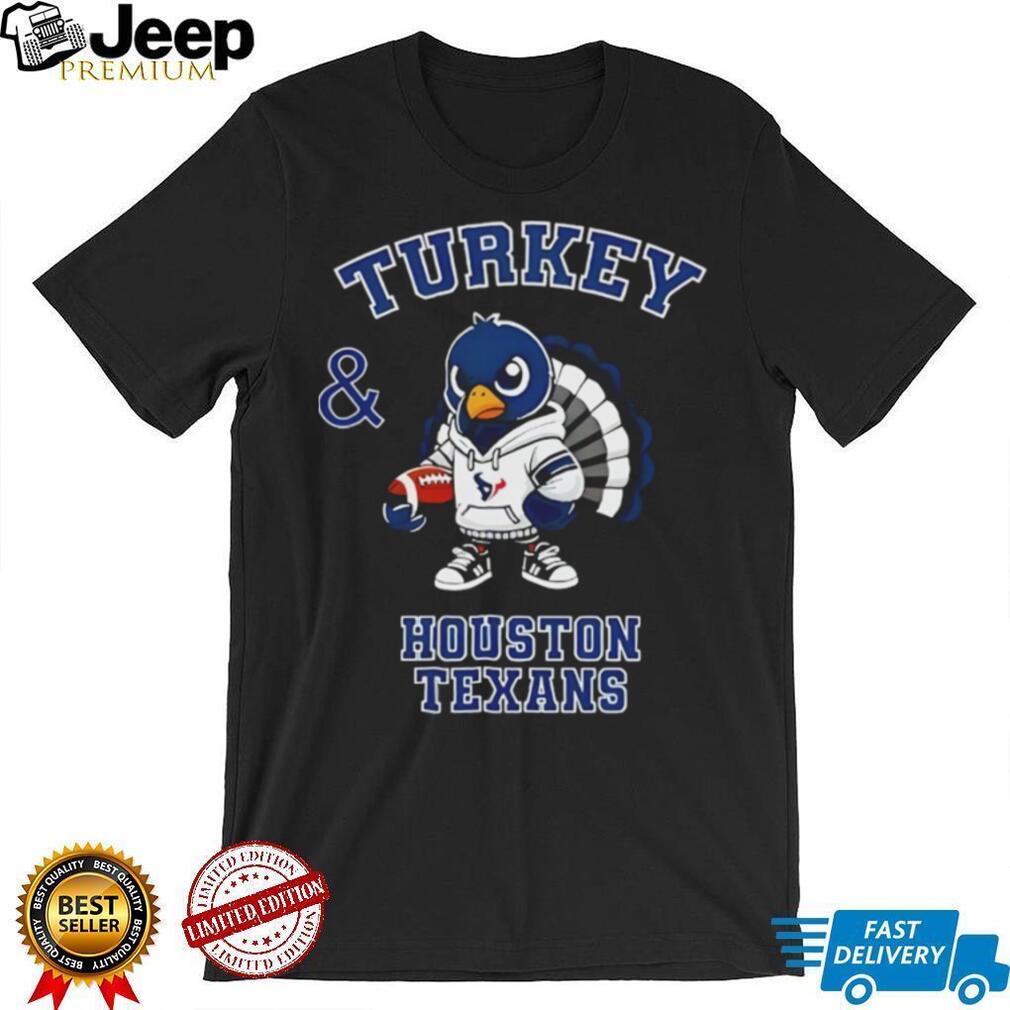 Turkey and Houston Texans Football NFL Happy Thanksgiving shirt Turkey and Houston Texans Football NFL Happy Thanksgiving shirt