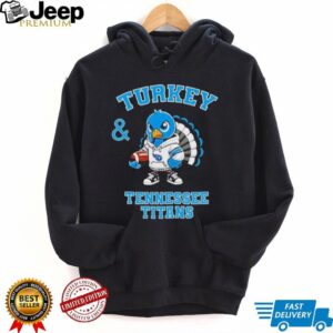 Turkey and Tennessee Titans Football NFL Happy Thanksgiving shirt