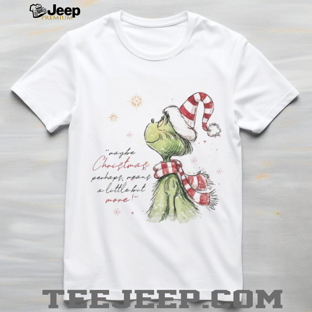Vintage Mean Grinch maybe Christmas perhaps means a little bit more Character T Shirt Vintage Mean Grinch maybe Christmas perhaps means a little bit more Character T Shirt