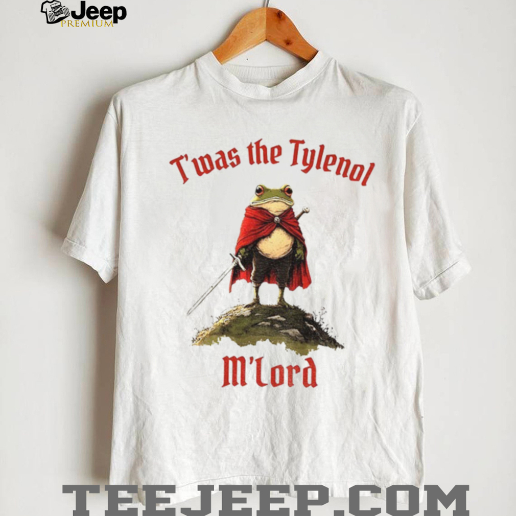 Vintage Portland frog Twas the Tylenol M’lord t shirt Vintage Portland frog Twas the Tylenol M’lord t shirt