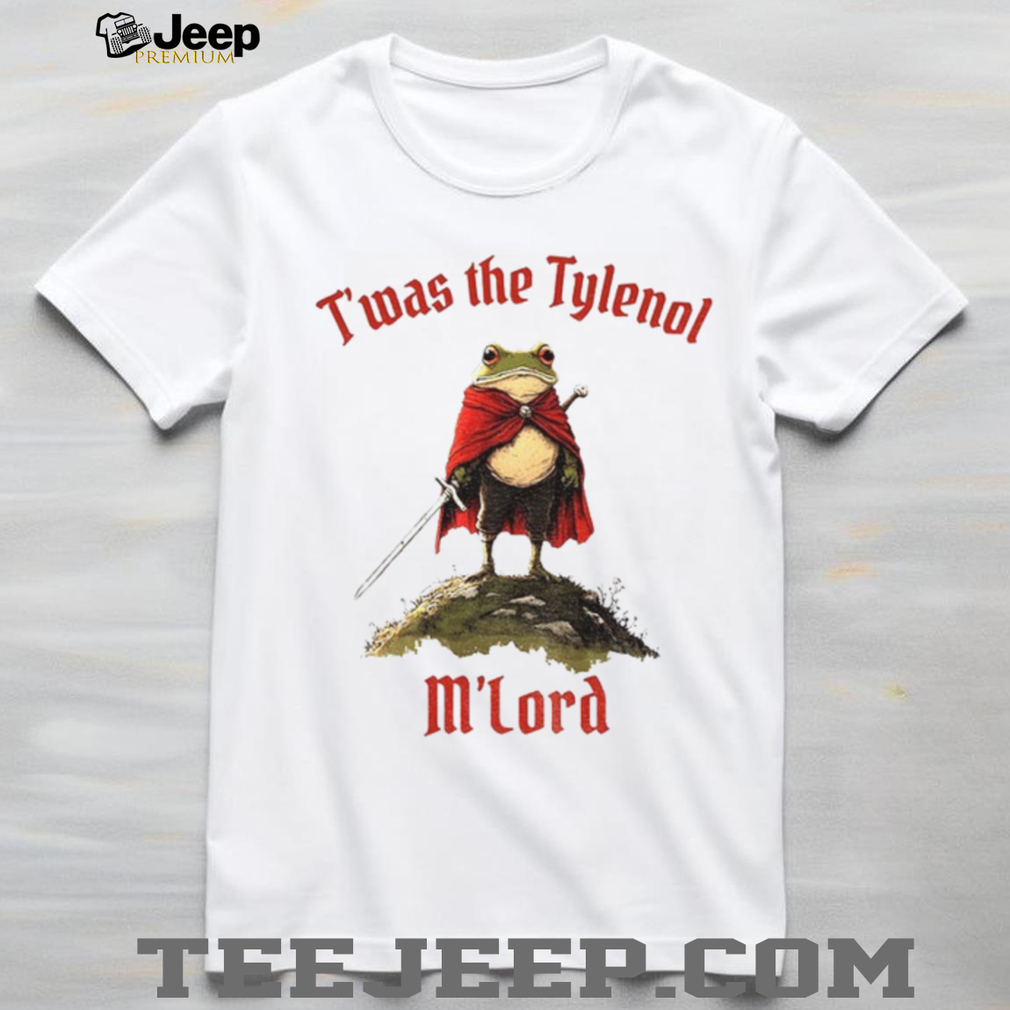 Vintage Portland frog Twas the Tylenol M’lord t shirt Vintage Portland frog Twas the Tylenol M’lord t shirt