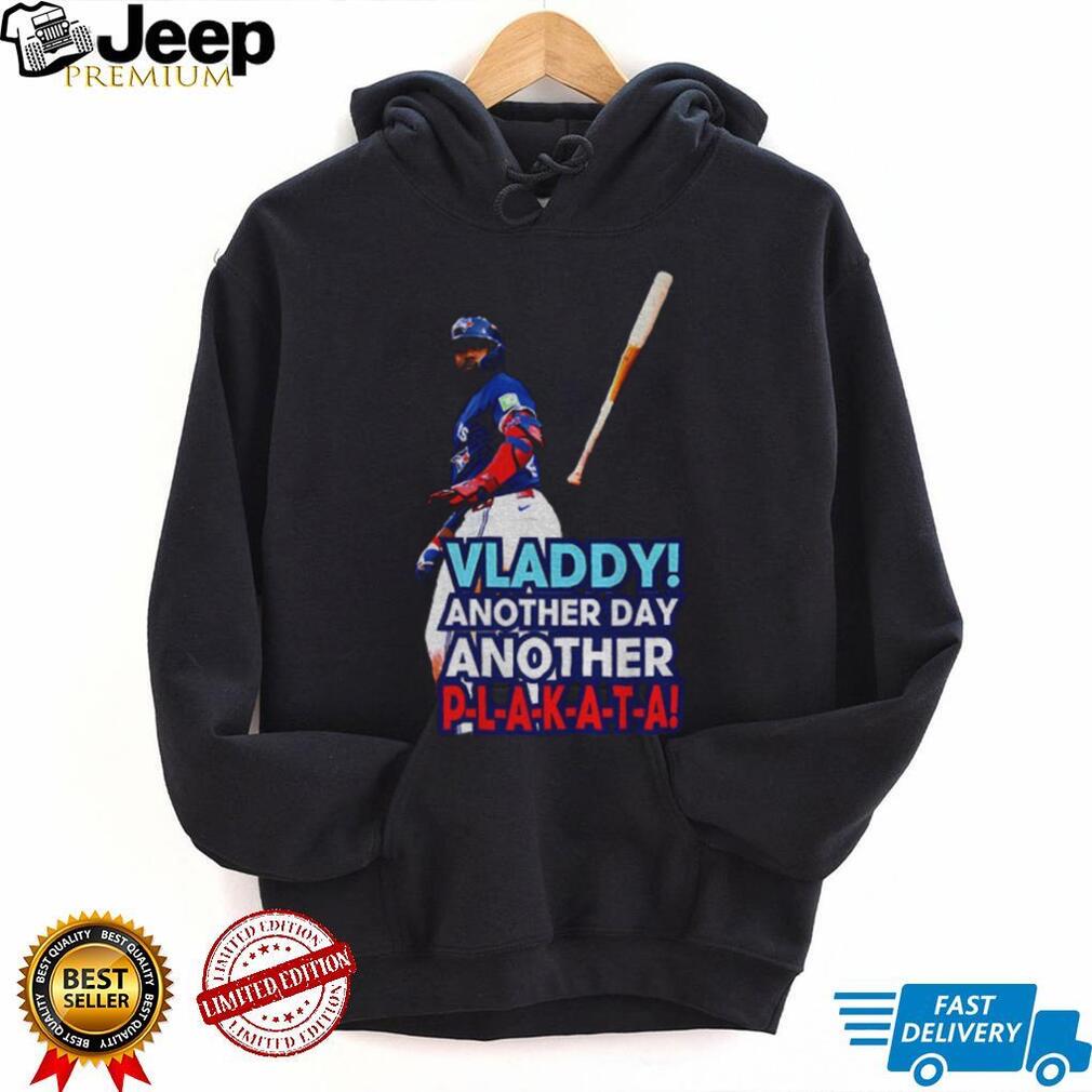 Vladimir Guerrero Jr Another Day Another Blakat Hitter shirt Vladimir Guerrero Jr Another Day Another Blakat Hitter shirt