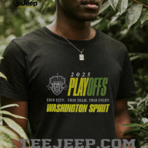 Washington Spirit 2025 Playoffs This city This Team This Fight logo shirt
