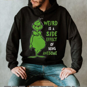 Weird Is a Side Effect of Being Awesome Shirt Funny Holiday Tee