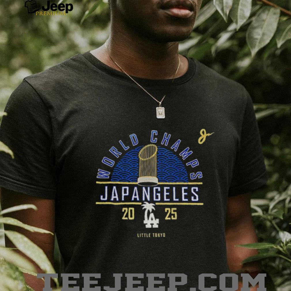 World Champs Japangeles Los Angeles Dodgers MLB Baseball World Series Little Tokyo 2025 shirt World Champs Japangeles Los Angeles Dodgers MLB Baseball World Series Little Tokyo 2025 shirt