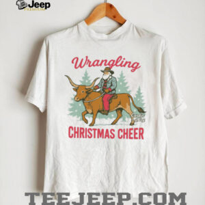 Wrangling Christmas Cheer T Shirt