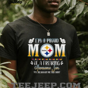 m A Proud Mom Steelers Of A Freaking shirt