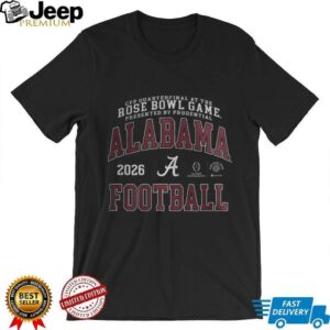 Alabama Crimson Tide Rose Bowl 2025 2026 CFP Quarterfinal Football shirt Alabama Crimson Tide Rose Bowl 2025 2026 CFP Quarterfinal Football shirt