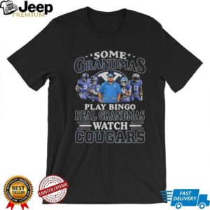 BYU Cougars Some Grandmas Play Bingo Real Grandmas Watch Cougars Football signatures shirt
