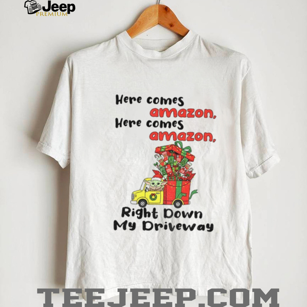 Baby Yoda here comes amazon here comes amazon right down my driveway Christmas shirt Baby Yoda here comes amazon here comes amazon right down my driveway Christmas shirt