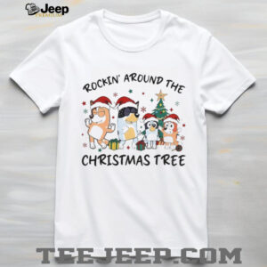 Bluey family Santa hat rockin’ around the Christmas tree Merry Christmas 2025 shirt Bluey family Santa hat rockin’ around the Christmas tree Merry Christmas 2025 shirt