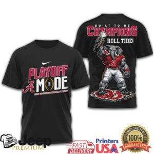 Built to be Champions Roll Tide Playoff Mode Tees Built to be Champions Roll Tide Playoff Mode Tees