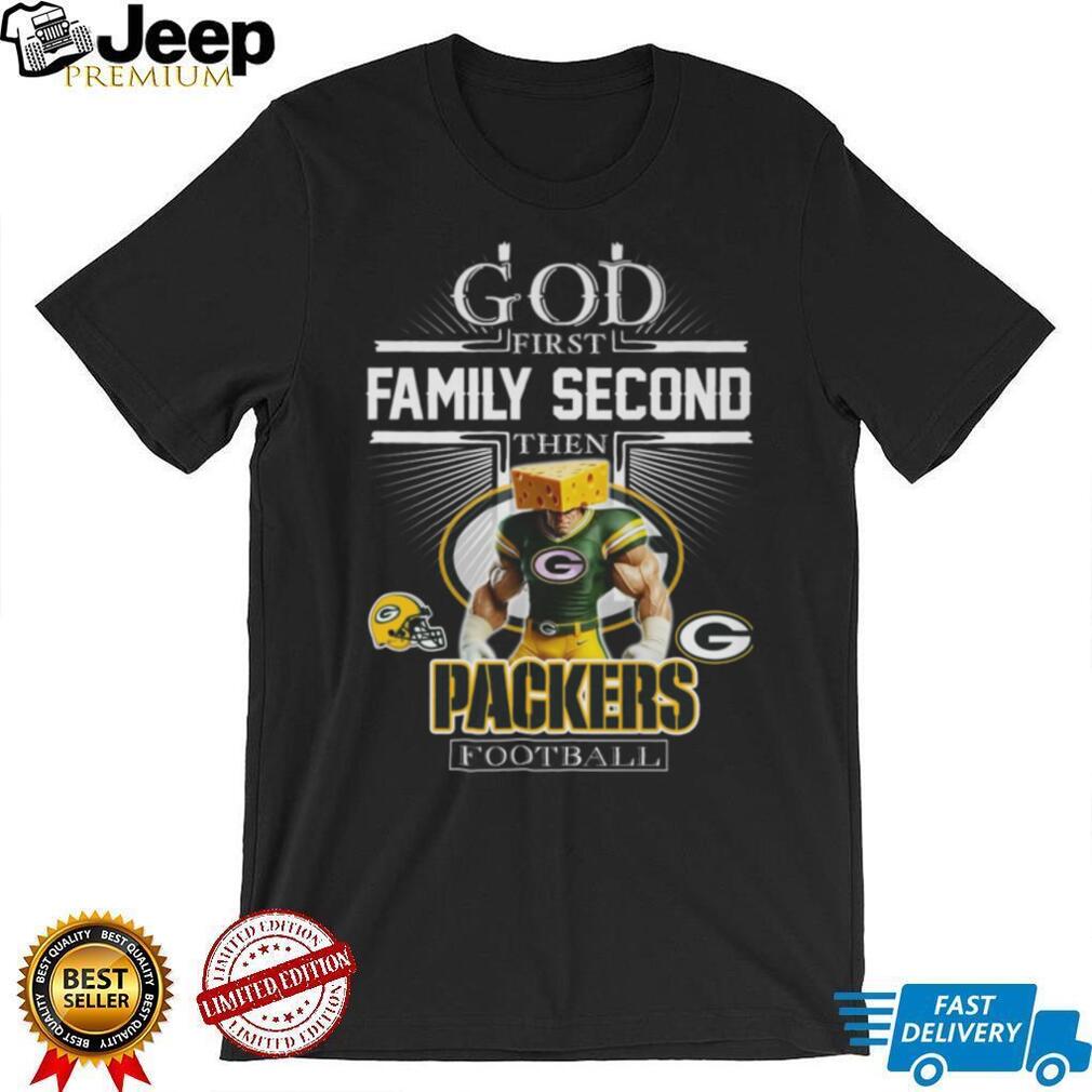 Cheesehead Nation God & Family First, Then the Pack Shirt Cheesehead Nation God & Family First, Then the Pack Shirt