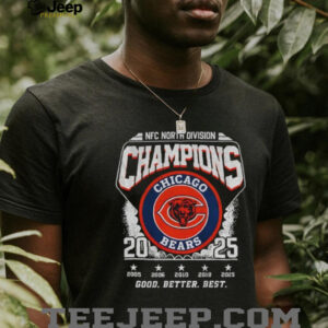 Chicago Bears 2025 NFC North Champions division 2025 Good Better Best shirt