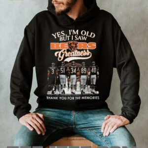 Chicago Bears Yes, I'm Old But I Saw Bears Greatness Thank You For The Memories T Shirt