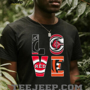 Cincinnati Sports Fan LOVE T Shirt or the Cincinnati Reds and Bengals LOVE T Shirt