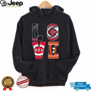 Cincinnati Sports Fan LOVE T Shirt or the Cincinnati Reds and Bengals LOVE T Shirt