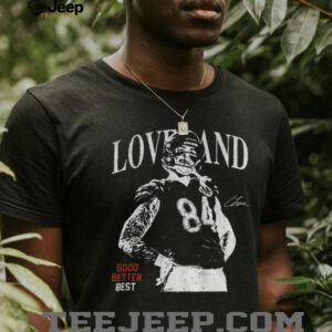 Colston Loveland Football Vintage Chicago Good Better Best signature shirt Colston Loveland Football Vintage Chicago Good Better Best signature shirt