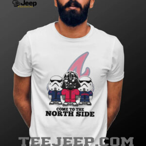 Come to the North Side Star Wars Braves T Shirt