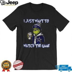 Dallas Cowboys Grinch I just want to watch the game Christmas shirt Dallas Cowboys Grinch I just want to watch the game Christmas shirt