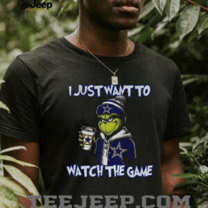 Dallas Cowboys Grinch I just want to watch the game Christmas shirt