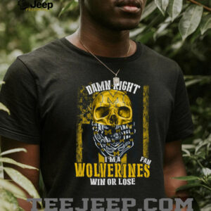 Damn Right I’m a Wolverines Fan T Shirt Damn Right I’m a Wolverines Fan T Shirt