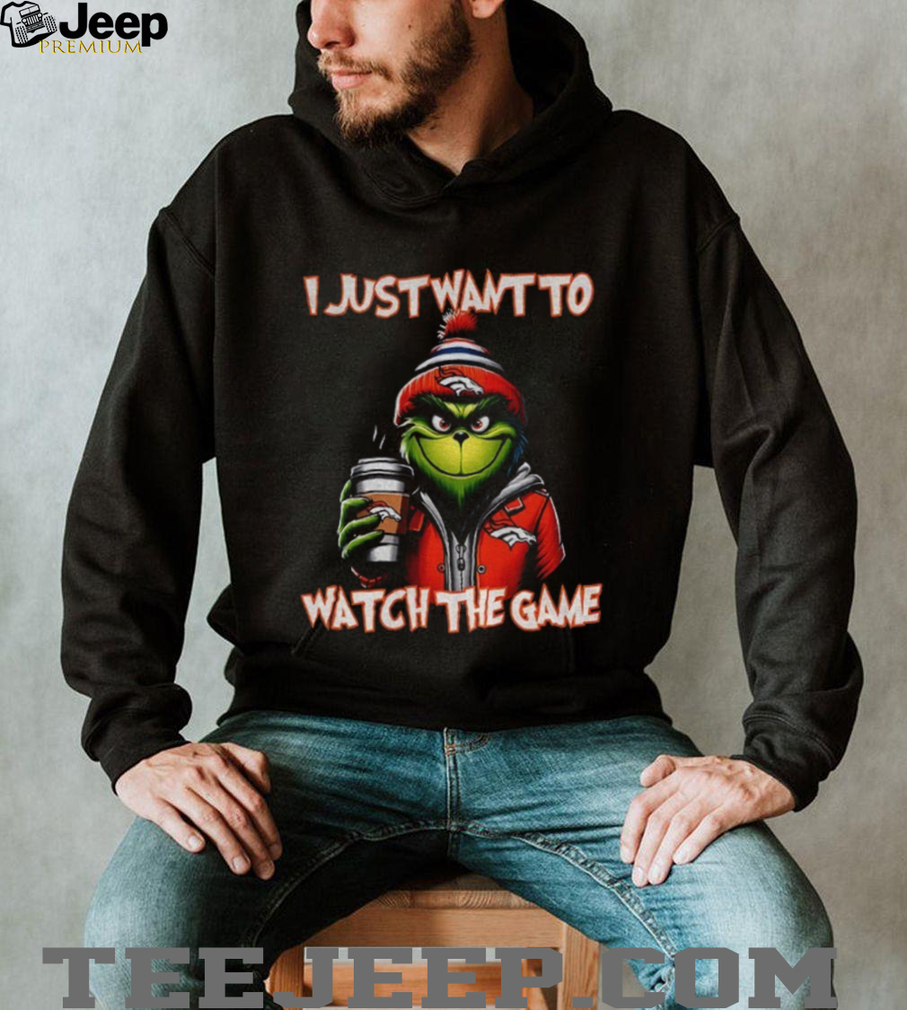 Denver Broncos Grinch I just want to watch the game Christmas shirt Denver Broncos Grinch I just want to watch the game Christmas shirt