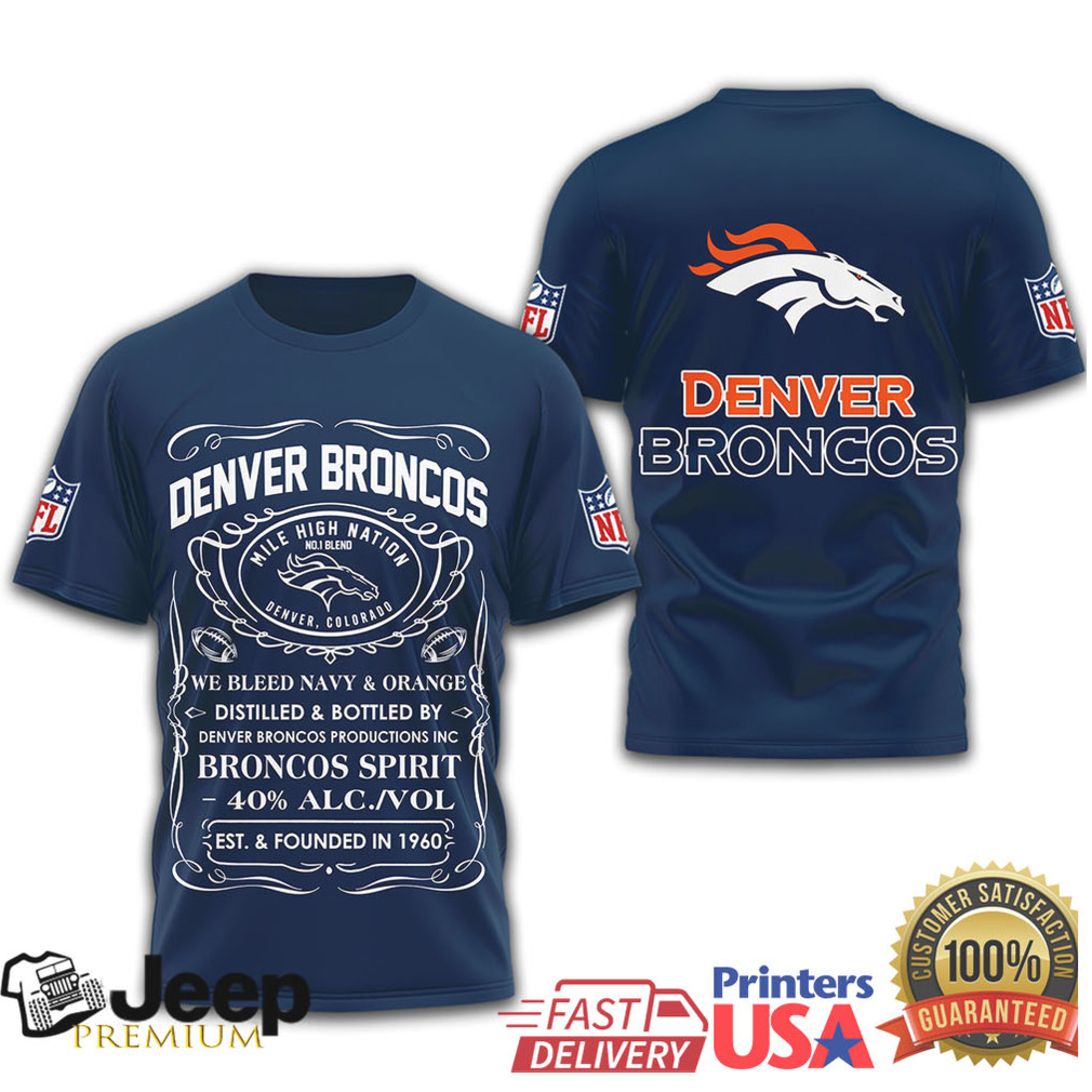 Denver Broncos Official NFL Whiskey 3D Shirt Denver Broncos Official NFL Whiskey 3D Shirt