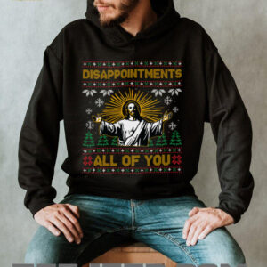 Disappointments All of You Jesus Christmas Ugly Sweater Sweatshirt