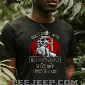 Don't Mess With Wolfpacksaurus Jurassic T Shirt