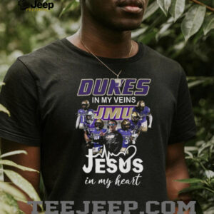 Dukes in My Veins, Jesus in My Heart JMU Football T Shirt Dukes in My Veins, Jesus in My Heart JMU Football T Shirt