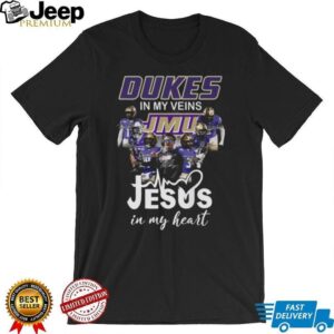 Dukes in My Veins, Jesus in My Heart JMU Football T Shirt